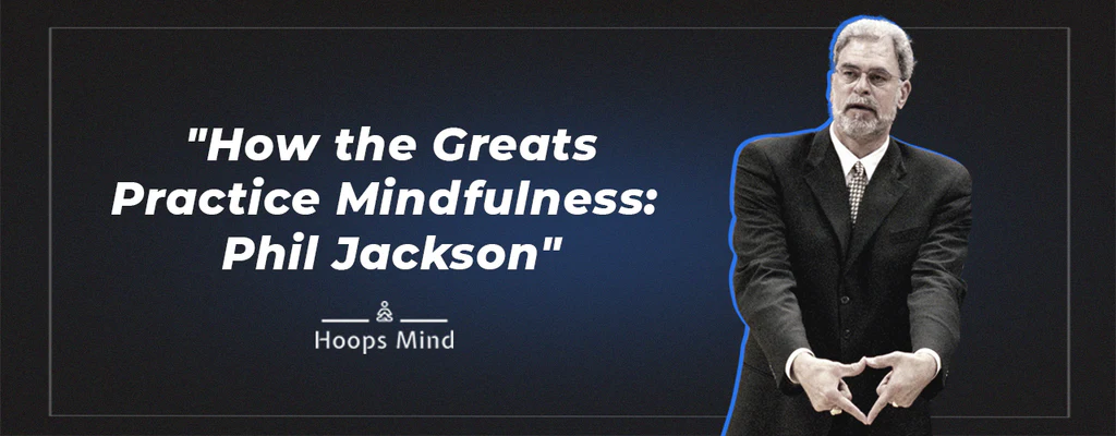 Phil_Jackson mindfulness